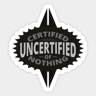 The Weird Stuff - Certified of Nothing Sticker